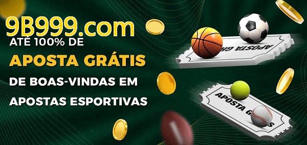 9B999.combet Ate 100% de Aposta Gratis